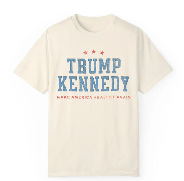 Trump Kennedy Shirt Make America Healthy Again, Trump Kennedy 2024, MAGA Shirt, Comfort Colors Tee RFK Jr Shirt, Republican Shirts