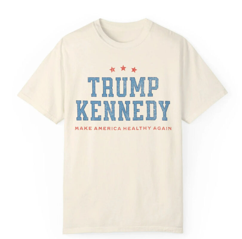 Trump Kennedy Shirt Make America Healthy Again, Trump Kennedy 2024, MAGA Shirt, Comfort Colors Tee RFK Jr Shirt, Republican Shirts