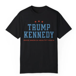 Trump Kennedy Shirt Make America Healthy Again, Trump Kennedy 2024, MAGA Shirts, Comfort Colors Tee RFK Jr Shirt, Republican Shirt