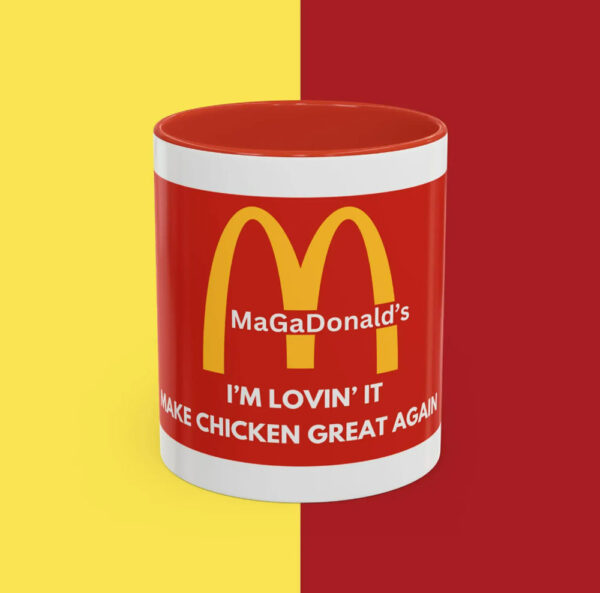 Trump MagaDonald Coffee Or Tea Mug - I'm Lovin' It - Make Chicken Great Again Mug