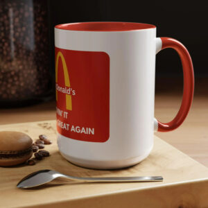 Trump MagaDonald Coffee Or Tea Mugs - I'm Lovin' It - Make Chicken Great Again Mug