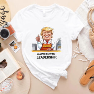 Trump McDonald's Shirt, Funny Gift Sublimation Design Shirt, Funny Political Shirt, Leadership