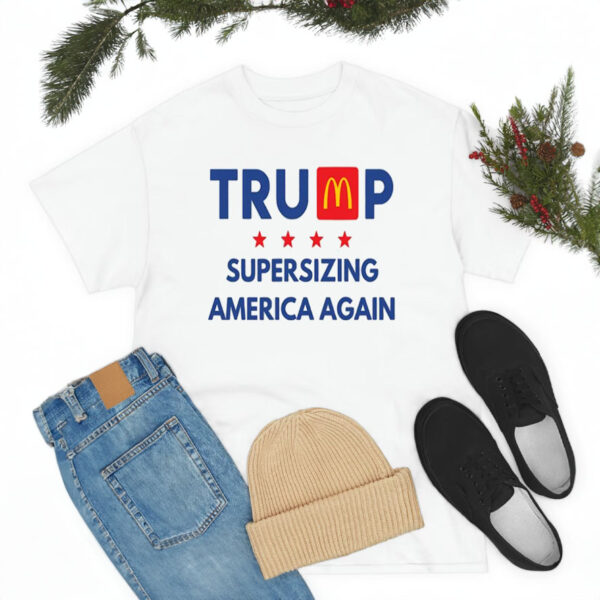 Trump McDonalds Shirt, Supersizing America Again, Trump Rally 2024, Trump 45 47, Trump Maga-Donalds Tee Shirts