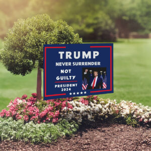 Trump Never Surrender Yard Sign, Trump Yard Sign, America Yard Sign