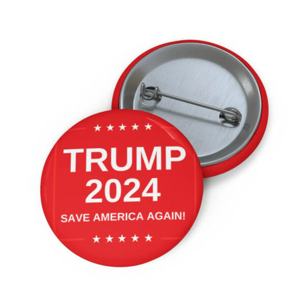 Trump Pin Button - MAGA Supporter - Pro Trump 2024 Button