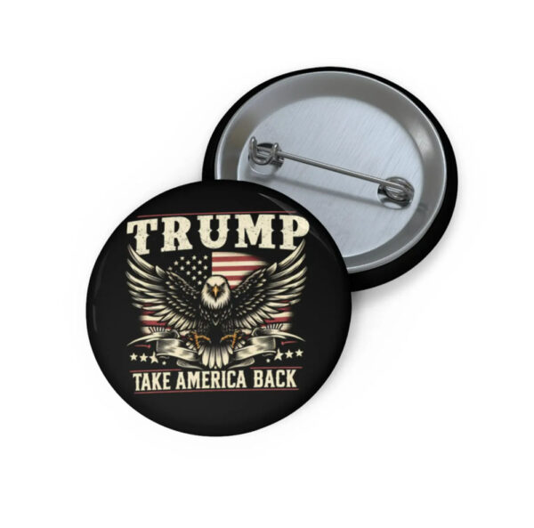 Trump Take America Back 2024 Eagle Pin Button