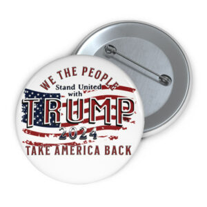 Trump Take America Back Pin Button for 2024 Presidential election pin