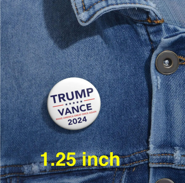 Trump Vance 2024 Pin Buttons, Make America Great Once Again