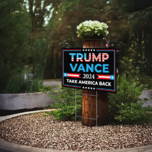 Trump Vance 2024 Yard Sign - American Flag Donald Trump For President 2024, Take America Back Yard Sign