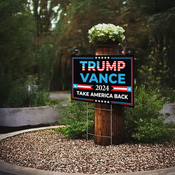 Trump Vance 2024 Yard Sign - American Flag Donald Trump For President 2024, Take America Back Yard Sign