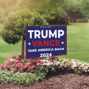 Trump Vance 2024 Yard Sign, Donal Trump Take America Back, Trump Vote Yard Sign