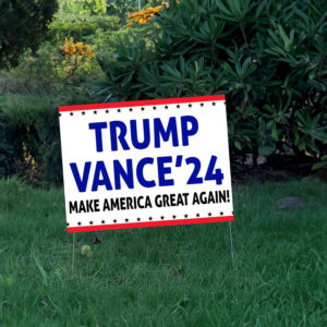 Trump Vance 2024 Yard Sign, Make America Great Again, Election Sign, Republican Sign, Trump 2024, Patriotic Sign, Political Sign, Yard Decor