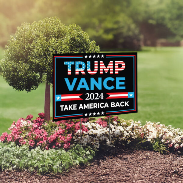 Trump Vance 2024 Yard Signs - American Flag Donald Trump For President 2024, Take America Back Yard Signs