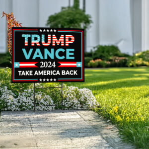 Trump Vance 2024 Yard Signs, Take America Back, Trump Yard Signs