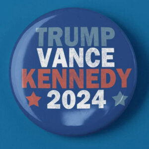 Trump Vance Kennedy 2024 Pin Button