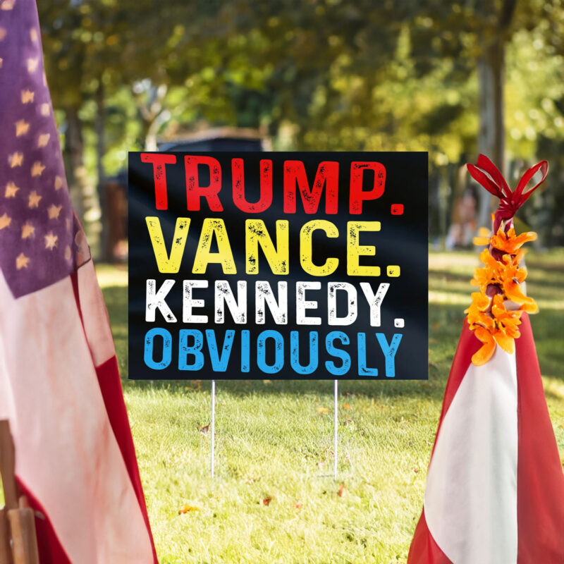 Trump Vance Kennedy 2024 Yard Sign, Patriotic Political Campaign Sign, Political Sign