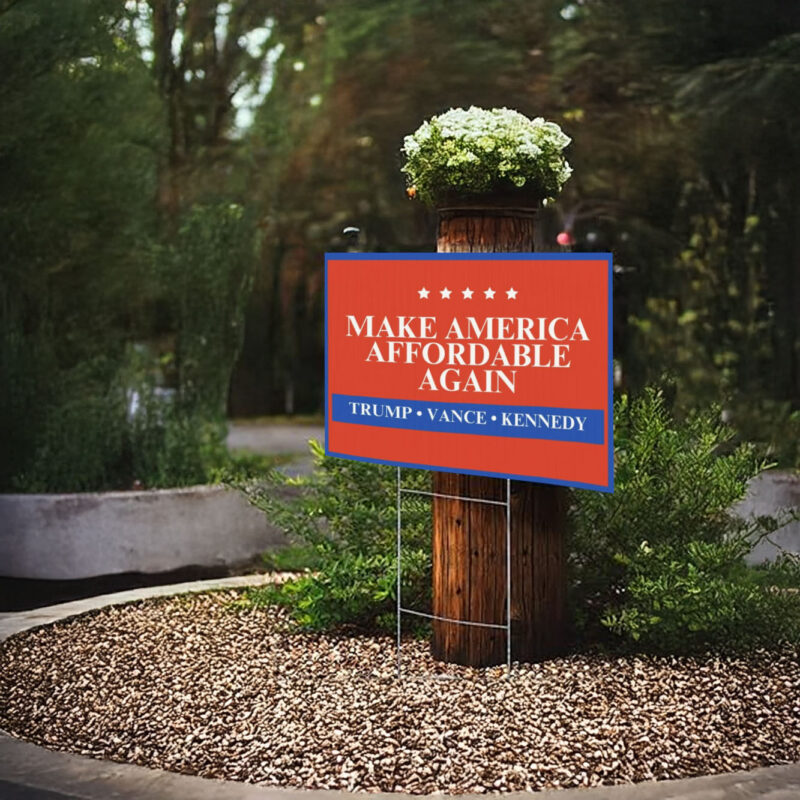 Trump Vance Kennedy Yard Signs - Make America Affordable Again - Republican Yard Sign