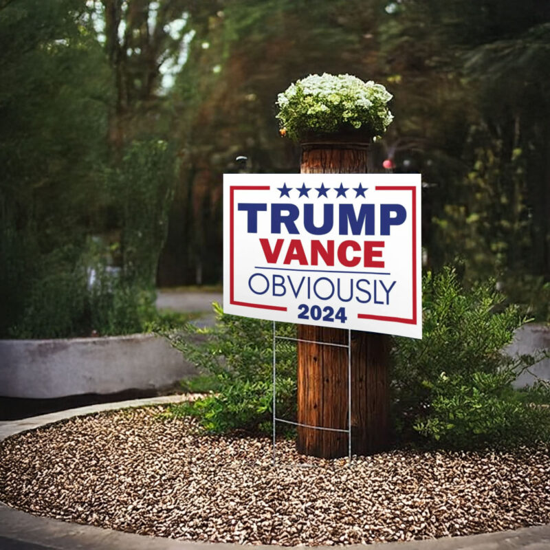 Trump Vance Obviously Yard Signs Donald Trump 2024 JD Vance 2024 President Vice President Yard Sign