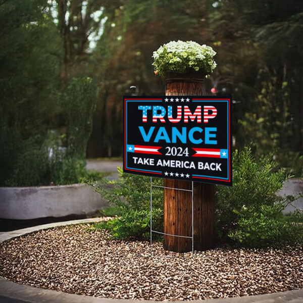 Trump Vance Take America Back Yard Sign, Trump Vance 2024 Yard Sign, Make America Great Again