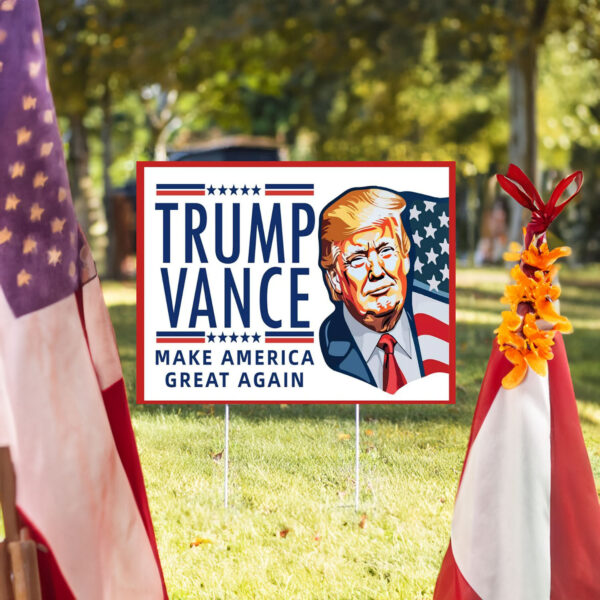 Trump Yard Sign, Trump Vance 2024 America Yard Sign, Trump for President Lawn Sign