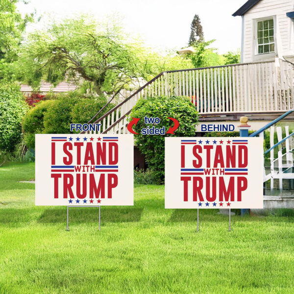 Trump Yard Signs, I Stand With Trump Election 2024 Yard Signs