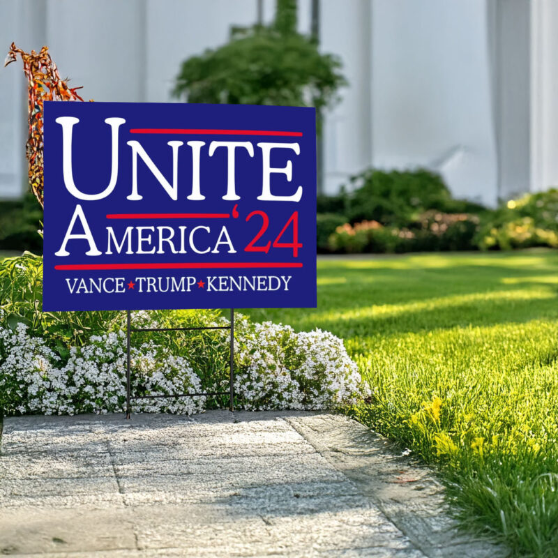 Unite America 2024 Yard Sign, Vance Trump Kennedy Sign, Trump Vance Yard Sign