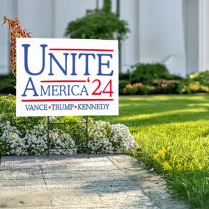 Unite America 2024 Yard Signs, Vance Trump Kennedy Sign, Trump Vance Yard Sign, Republican Garden Sign, Election 2024