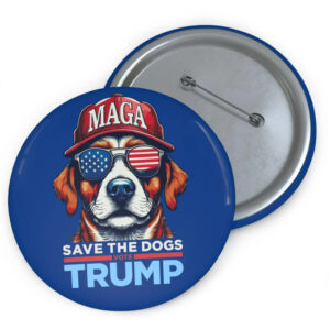 Vote TRUMP DOG Election Button - Save the Dogs