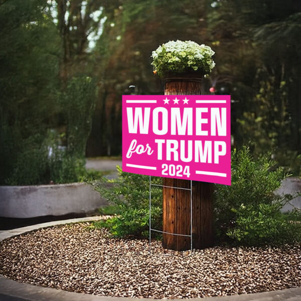 Women For Trump Yard Signs, Trump 2024 Yard Sign, Trump For President 2024 Flag