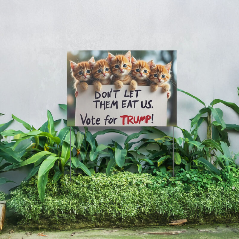 Yard Sign - Dont let them eat us, Trump yard signs 2024