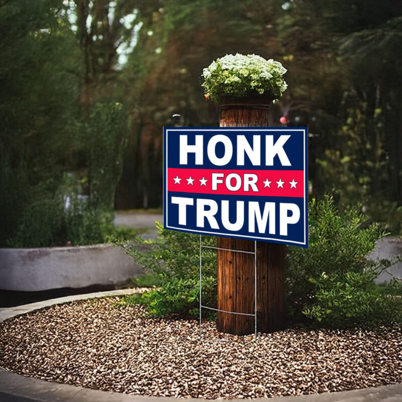 Yard Sign - Honk For Trump Yard Sign, Trump 2024 Yard Signs, Trump For President 2024 Flag