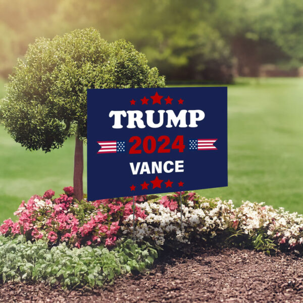 Yard Sign - Trump 2024 Vance Yard Sign, Trump Sign, Patriotic Yard Sign