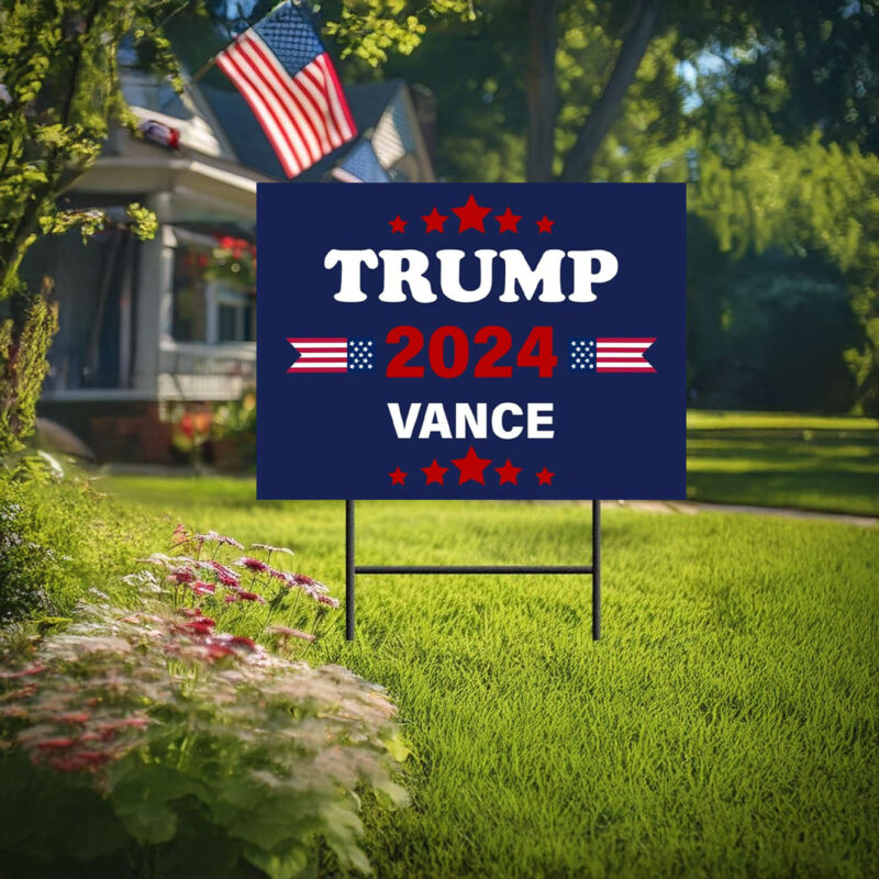 Yard Sign - Trump 2024 Vance Yard Sign, Trump Sign, Patriotic Yard Signs