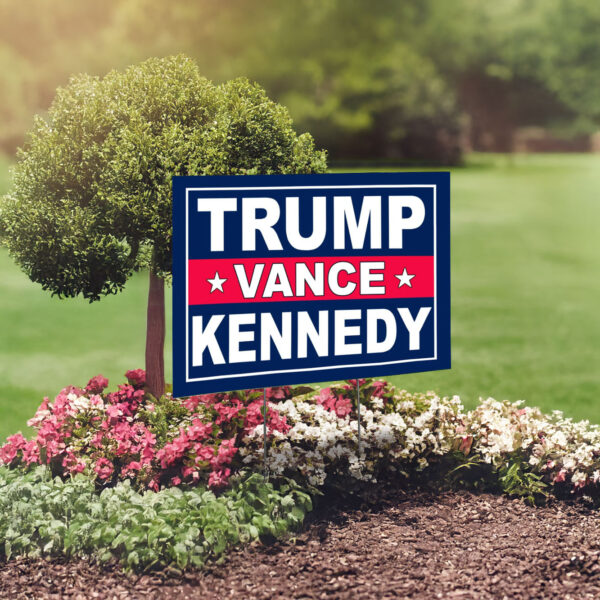 Yard Sign -Trump Vance Kennedy Yard Sign, Trump Vance Yard Sign 2024