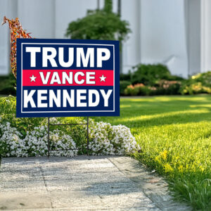 Yard Sign -Trump Vance Kennedy Yard Signs, Trump Vance Yard Signs 2024