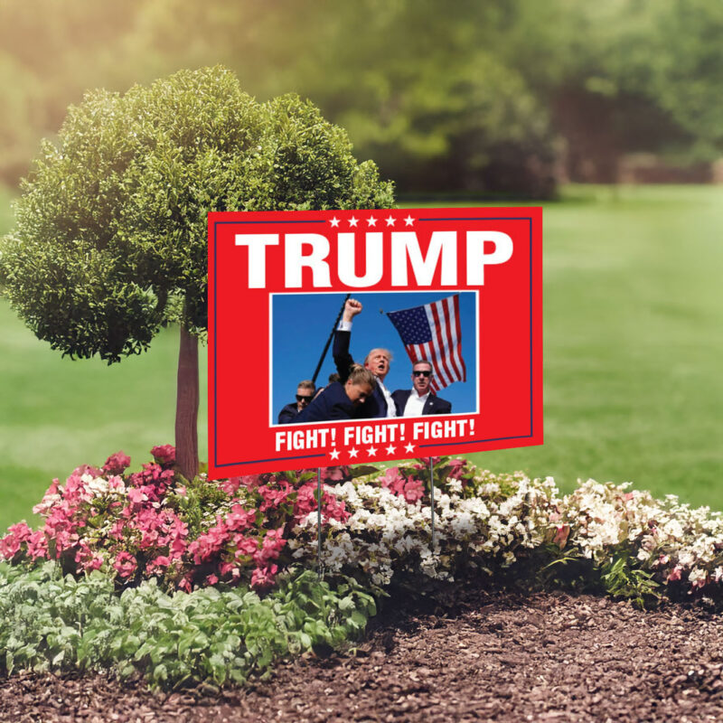 rump Fight! Fight! Fight! Fist pumping Yard Sign - MAGA Trump 2024