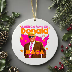 Donald Trump America Runs On Trump Ornament