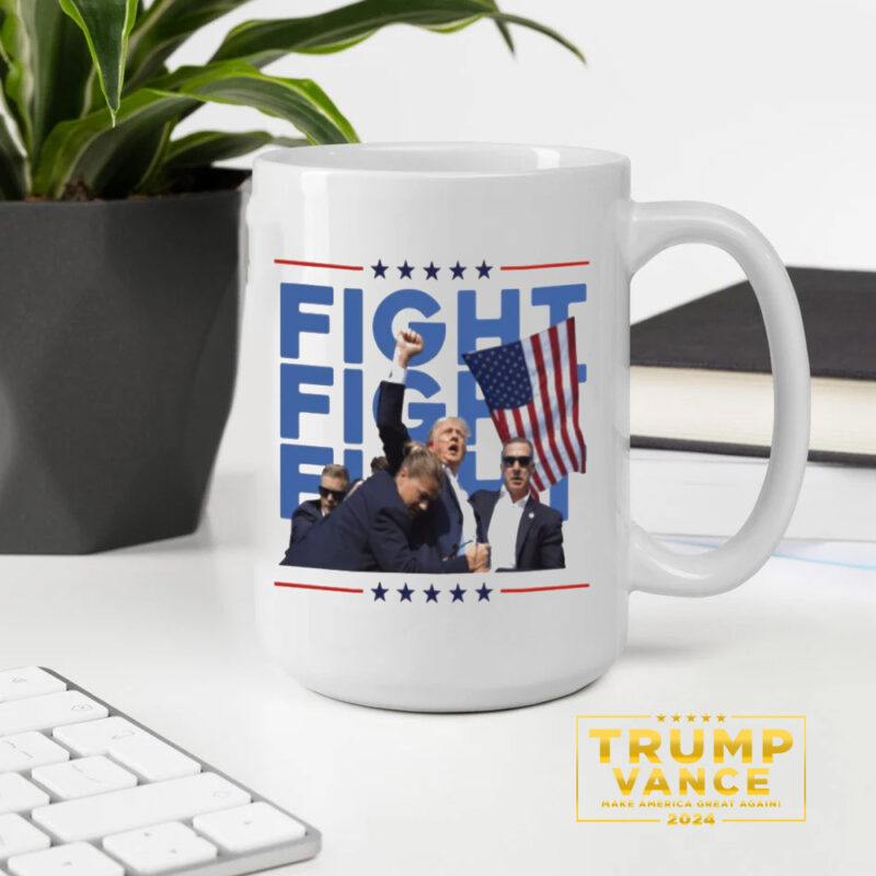 Fight Fight Fight Trump Mug For Trump Campaign 2024 Make America Great Again MAGA Mug