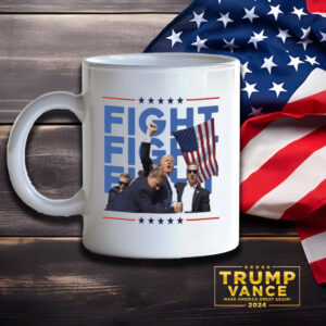 Fight Fight Fight Trump Mug For Trump Campaign 2024 Make America Great Again MAGA Mug2