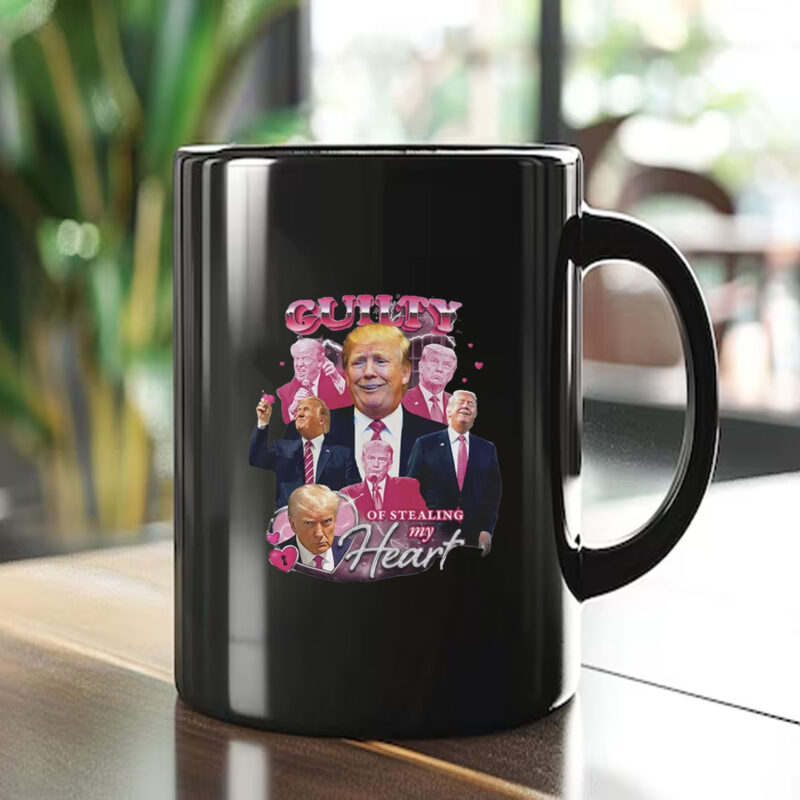 Funny Donald Trump Guilty of Stealing My Heart Mug1