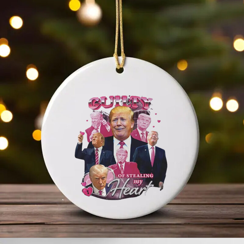 Funny Donald Trump Guilty of Stealing My Heart Ornament1