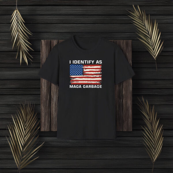 I Identify as Maga Garbage T-shirts