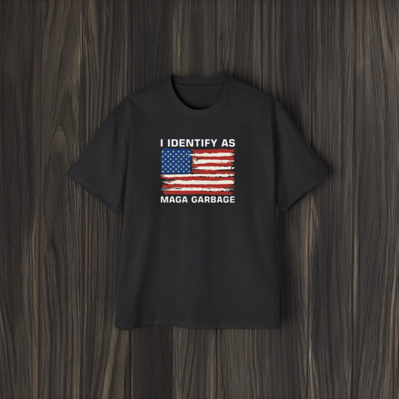 I Identify as Maga Garbage T-shirts1