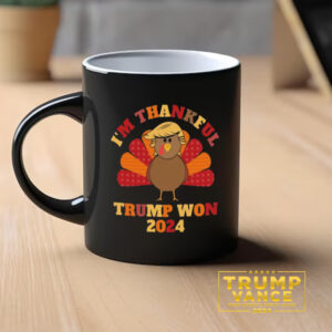 I'm Thankful Trump Won Mug, Trump Thanksgiving Mug