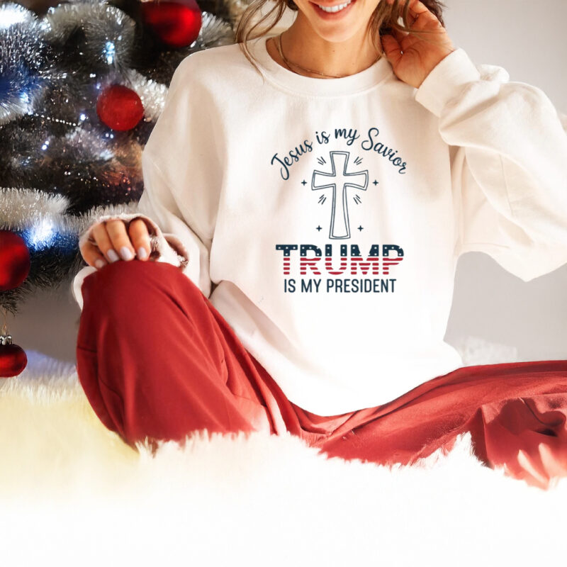 Jesus is My Savior Trump is My President Shirt, hoodie