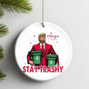 MAGA 45-47 Stay Trashy Ornament2