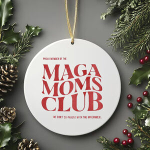 MAGA Moms Club Make America Great Again Ornament