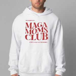 MAGA Moms Club Make America Great Again Sweatshirt , T-shirt , Hoodie , Long Sleeve T-shirt2