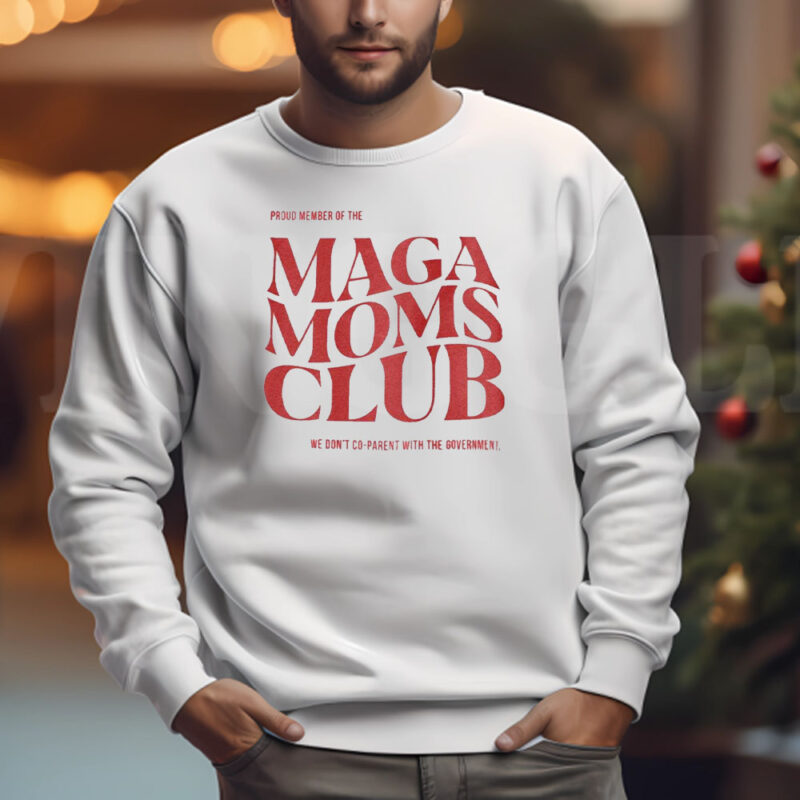 MAGA Moms Club Make America Great Again Sweatshirt , T-shirt , Hoodie , Long Sleeve T-shirt3