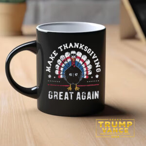 Make Thanksgiving Great Again Mug, Trump 2024 Mug